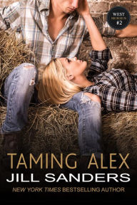 Title: Taming Alex, Author: Jill Sanders