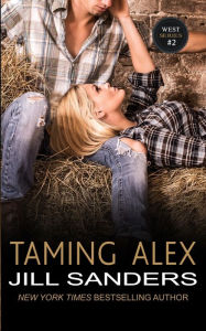Title: Taming Alex, Author: Jill Sanders