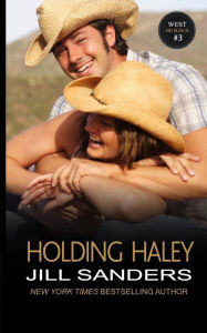 Title: Holding Haley, Author: Jill Sanders