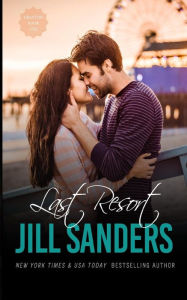Title: Last Resort, Author: Jill Sanders