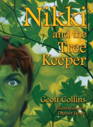 Title: Nikki and the Tree Keeper, Author: Geoff Collins