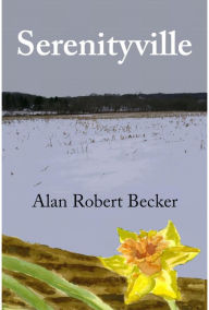 Title: Serenityville, Author: Alan Robert Becker