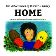 Title: The Adventures of Biscuit and Gravy: Home, Author: Leanne Chamberlain