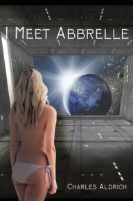 Title: I Meet Abbrelle, Author: Charles Aldrich