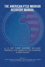 Title: The American PTSD Warrior Recovery Manual, Author: PhD Jim Patrick