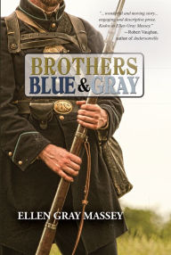 Title: Brothers Blue & Gray, Author: Ellen Gray Massey