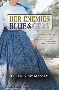 Title: Her Enemies, Blue & Gray, Author: Ellen Gray Massey