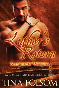 Title: Luther's Return (Scanguards Vampires Series #10), Author: Tina Folsom