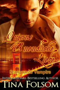 Title: Quinns Unendliche Liebe (Scanguards Vampire - Buch 6), Author: Tina Folsom