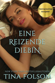 Title: Eine reizende Diebin (Zweisprachige Ausgabe), Author: Tina Folsom