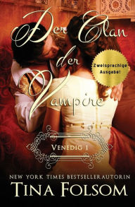 Title: Der Clan der Vampire (Venedig - Novelle 1) (Zweisprachige Ausgabe), Author: Tina Folsom