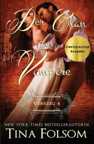 Title: Der Clan der Vampire (Venedig - Novelle 4) (Zweisprachige Ausgabe), Author: Tina Folsom