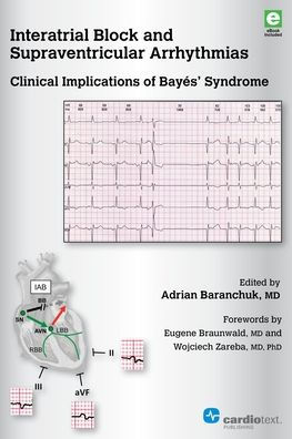 Interatrial Block and Supraventricular Arrhythmias : Clinical Implications of Baye's' Syndrome