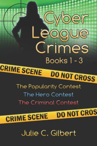 Title: Cyber League Crimes Books 1-3, Author: Julie C. Gilbert