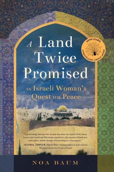 A Land Twice Promised: An Israeli Woman's Quest for Peace