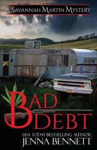 Title: Bad Debt: A Savannah Martin Novel, Author: Jenna Bennett