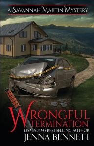 Title: Wrongful Termination: A Savannah Martin Novel, Author: Jenna Bennett