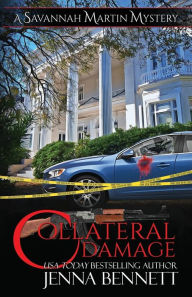 Title: Collateral Damage: A Savannah Martin Novel, Author: Jenna Bennett