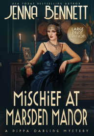 Title: Mischief at Marsden Manor: A 1920s Murder Mystery, Author: Jenna Bennett