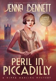 Title: Peril in Piccadilly: A 1920s Murder Mystery, Author: Jenna Bennett