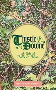 Best free pdf ebook downloads Thistle Downe by Gary Whitney, Molly Whitney CHM FB2 iBook 9781942945147 (English literature)