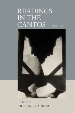 Readings in the Cantos: Volume I