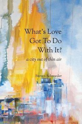 What's Love Got To Do With It? a city out of thin air