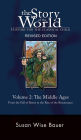 Story of the World, Vol. 2: History for the Classical Child: The Middle Ages (Second Edition, Revised) (Vol. 2) (Story of the World)