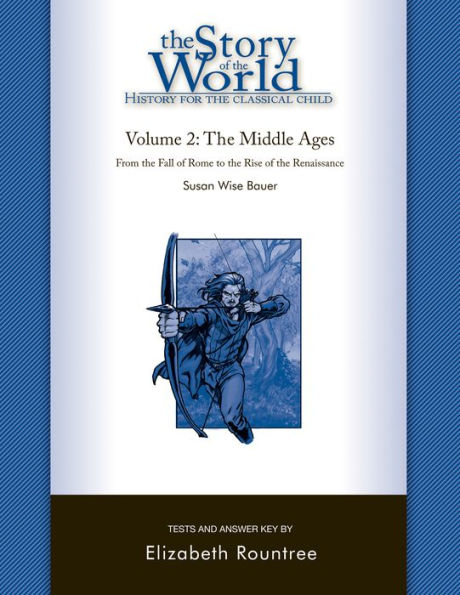 The Story of the World: History for the Classical Child: The Middle Ages: Tests and Answer Key (Vol. 2) (Story of the World)