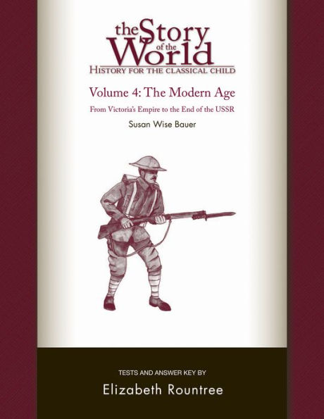 The Story of the World: History for the Classical Child: The Modern Age: Tests and Answer Key (Vol. 4) (Story of the World)