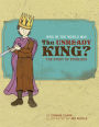 Who in the World Was the Unready King?: The Story of Ethelred