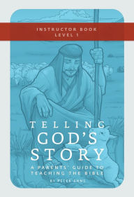 Title: Telling God's Story, Year One: Meeting Jesus: Instructor Text & Teaching Guide (Telling God's Story), Author: Peter Enns