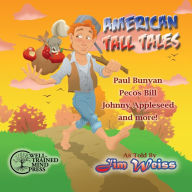 Title: American Tall Tales, Author: Jim Weiss