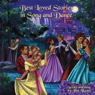Title: Best Loved Stories in Song and Dance, Author: Jim Weiss