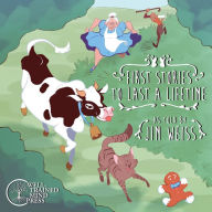 Title: First Stories to Last a Lifetime, Author: Jim Weiss