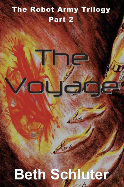 The Voyage: The Robot Army Trilogy: Part 2