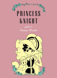 Title: Princess Knight, Part 1, Author: Osamu Tezuka