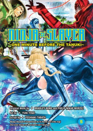 Title: Ninja Slayer, Part 5: One Minute Before the Tanuki, Author: Bradley Bond