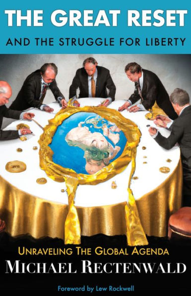 the Great Reset and Struggle for Liberty: Unraveling Global Agenda