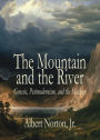 The Mountain and the River: Genesis, Postmodernism, and the Machine