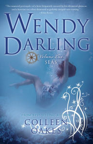 Title: Seas (Wendy Darling Series #2), Author: Colleen Oakes