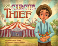 Ebook textbook download The Circus Thief by Alane Adams, Lauren Gallegos iBook MOBI PDB