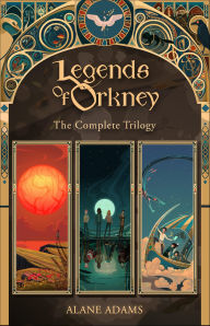 Title: The Legends of Orkney: The Complete Trilogy, Author: Alane Adams