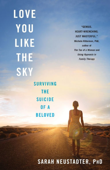 Love You Like the Sky: Surviving Suicide of a Beloved