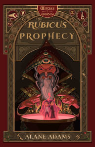 Title: The Rubicus Prophecy: The Witches of Orkney, Book Two, Author: Alane Adams