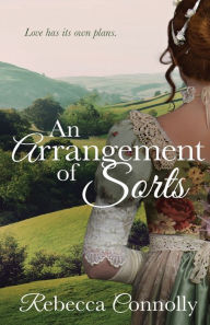 Title: An Arrangement of Sorts, Author: Rebecca Connolly