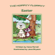 Title: A Hoppity Floppity Easter, Author: Nana Ferrell