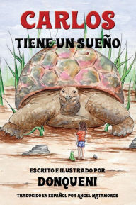 Title: Carlos Tiene un Sueño, Author: Donqueni