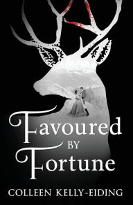 Title: Favoured by Fortune, Author: Colleen Kelly-Eiding