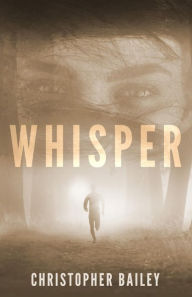 Title: Whisper, Author: Christopher Bailey